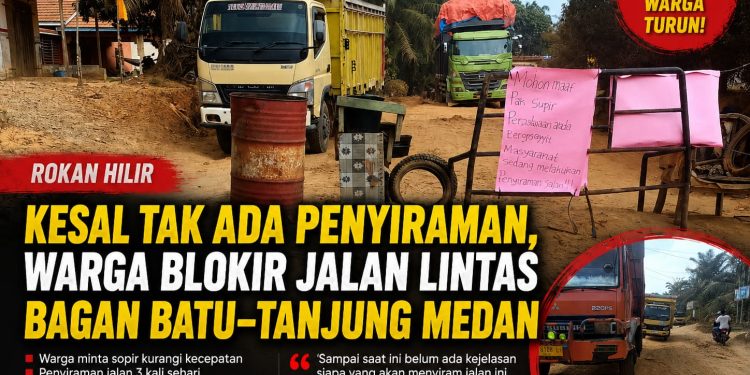Kesal Tak Ada Penyiraman, Warga Blokir Jalan Lintas Bagan Batu–Tanjung Medan